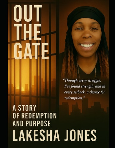 Out the Gate A Story of Redemption and Purpose