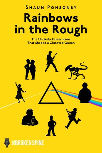 Rainbows in the Rough The Unlikely Queer Icons That Shaped a Closeted Queen