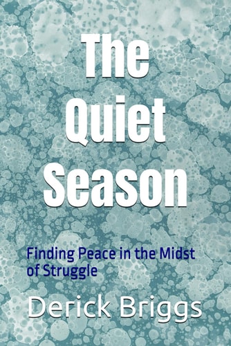 The Quiet Season Finding Peace in the Midst of Struggle