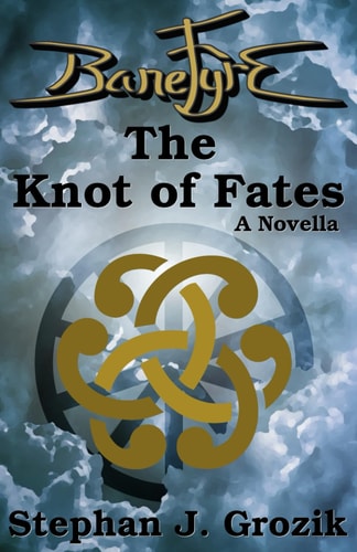 BaneFyre The Knot of Fates: A Novella