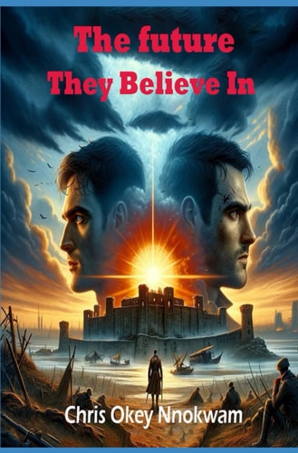 The Future They Believe In