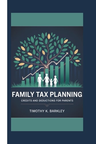 Family Tax Planning Credits and Deductions for Parents