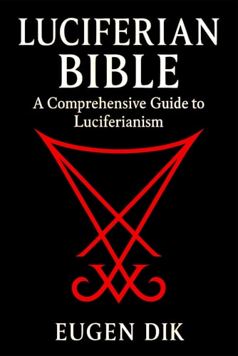 Luciferian Bible A Comprehensive Guide to Luciferianism