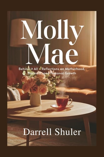 Molly Mae Behind It All - Reflections on Motherhood, Business, and Personal Growth
