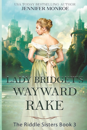 Lady Bridget's Wayward Rake The Riddle Sisters: Book 3 (A Clean Romance with a Bit of Mystery)