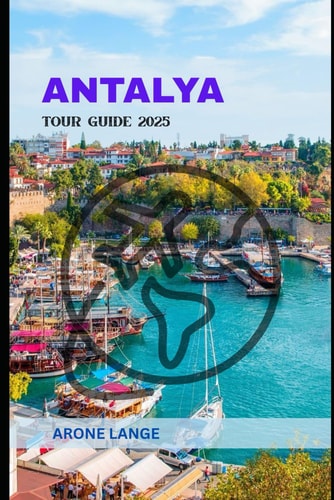 Antalya Tour Guide 2025