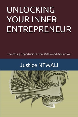 Unlocking Your Inner Entrepreneur Harnessing Opportunities from Within and Around You