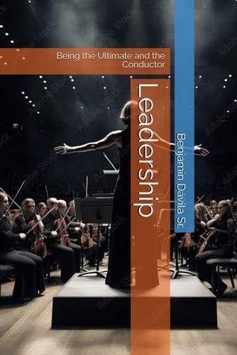 Leadership Being the Ultimate and the Conductor