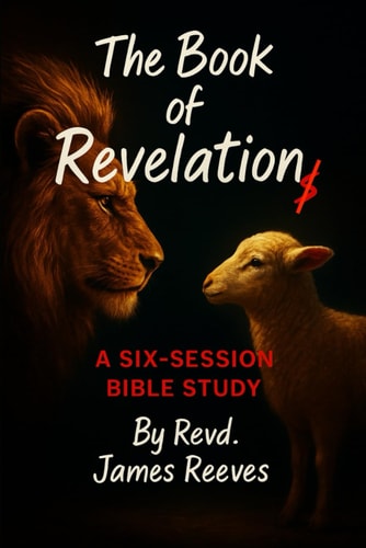The Book of Revelation A Six-Session Bible Study