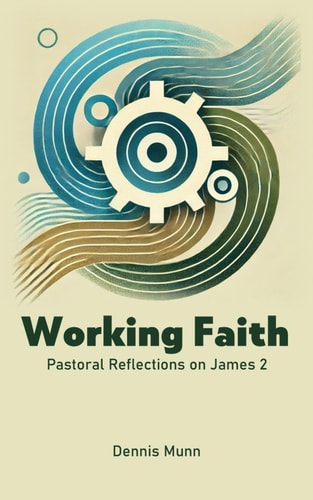 Working Faith Pastoral Reflections on James 2