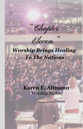Chapter Eleven: Worship Brings Healing
