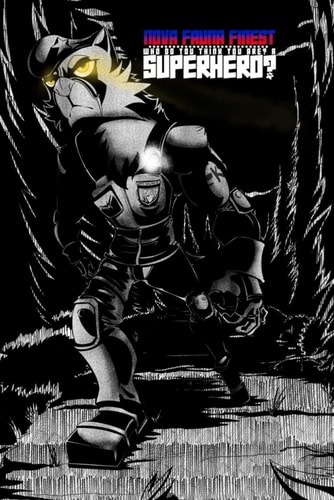 Nova Fauna Finest Who Do You Think You Are? A Superhero? Act I