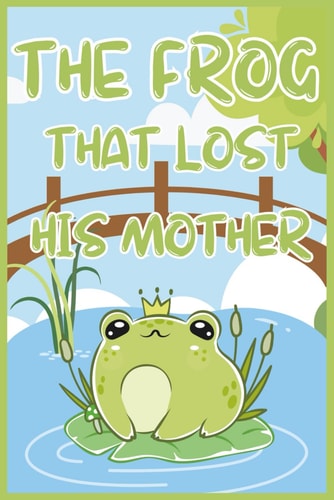 The Frog That Lost His Mother