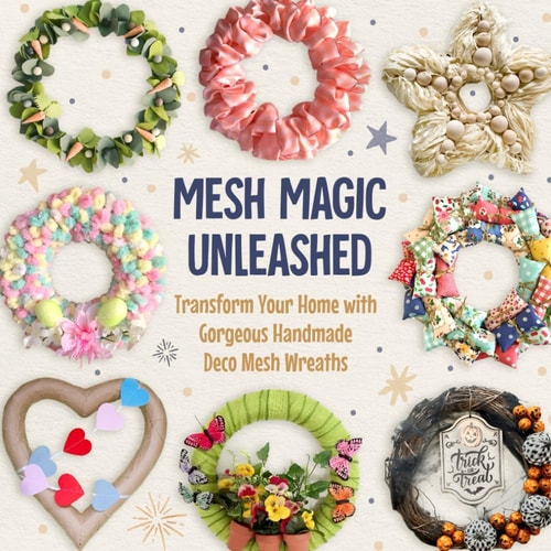 Mesh Magic Unleashed Transform Your Home with Gorgeous Handmade Deco Mesh Wreaths