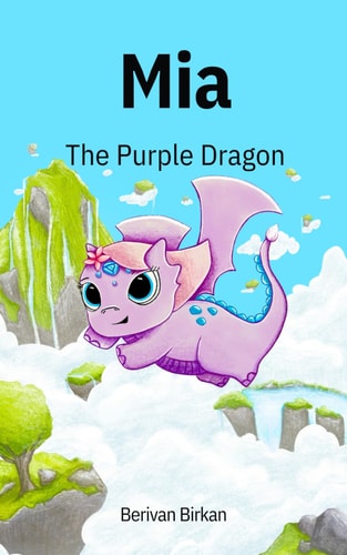 Mia The Purple Dragon Friendship In A Magical Realm