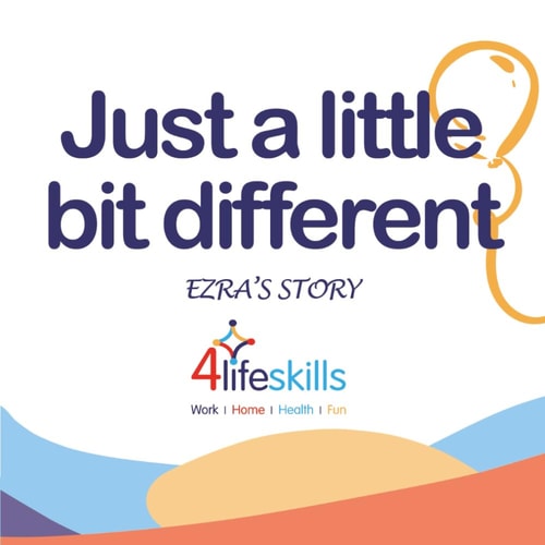 Just a Little Bit Different Ezra's Story: Ezra's Story