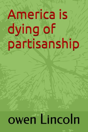 America is Dying of Partisanship