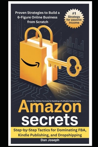 Amazon Secrets Proven Strategies to Build a 6-Figure Online Business from Scratch Niche