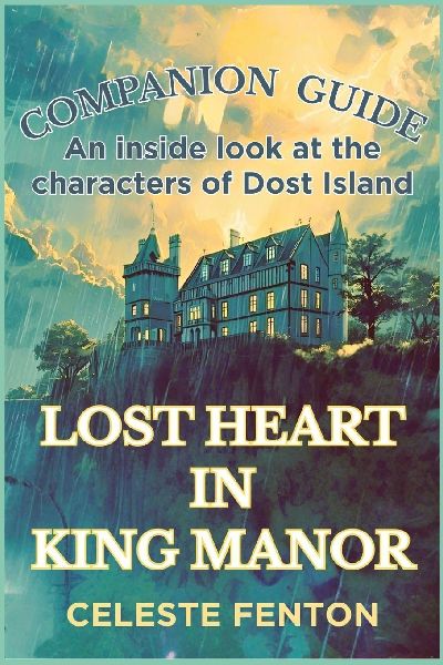 Companion Guide to Lost Heart in King Manor: An inside look
