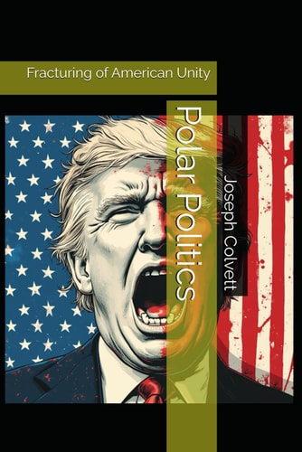 Polar Politics Fracturing of American Unity
