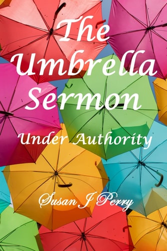 The Umbrella Sermon Under Authority