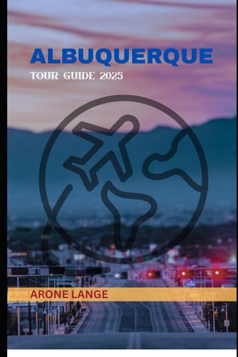 Albuquerque Tour Guide 2025