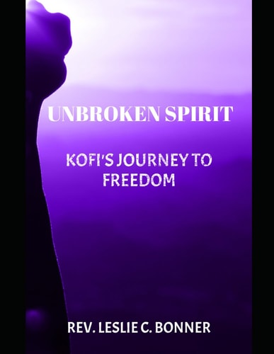 Unbroken Spirit Kofi's Journey to Freedom
