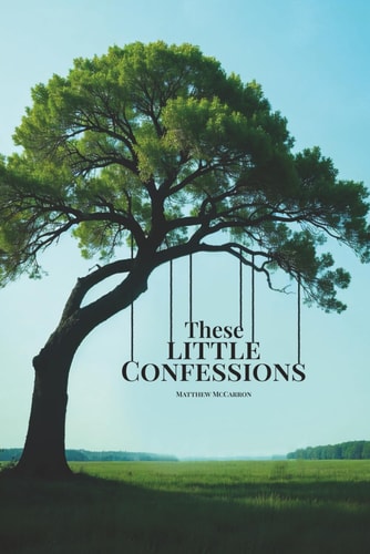 These Little Confessions