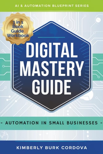 Digital Mastery Guide Automation in Small Businesses
