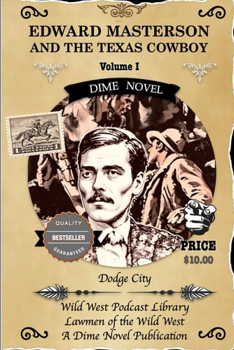 Edward Masterson and the Texas Cowboys