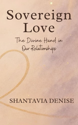 Sovereign Love The Divine Hand in Our Relationships