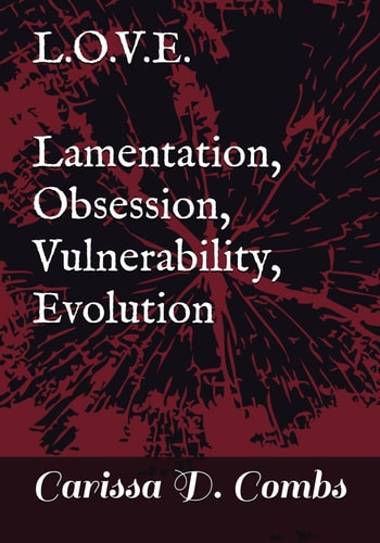 L.O.V.E. Lamentation, Obsession, Vulnerability, Evolution