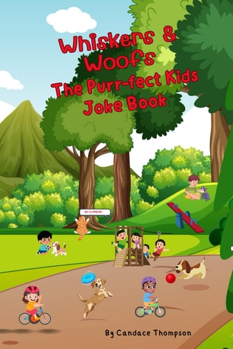 Whiskers & Woofs The Purr-fect Kids Joke Book