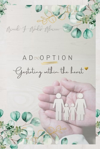 Adoption Gestating Within the Heart