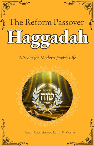 The Reform Passover Haggadah A Seder for Modern Jewish Life