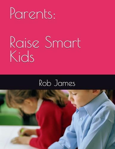 Parents Raise Smart Kids