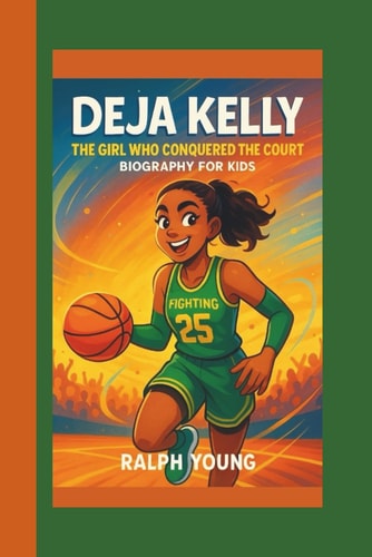 Deja Kelly The Girl Who Conquered the Court