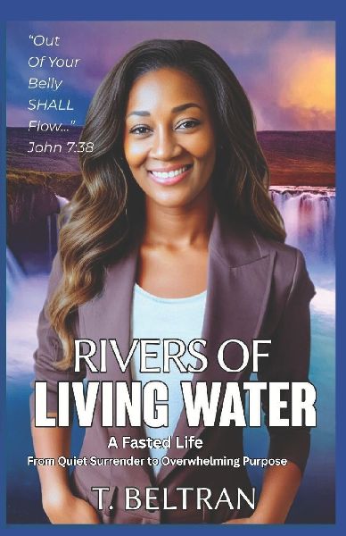 Rivers of Living Water: A Fasted Life