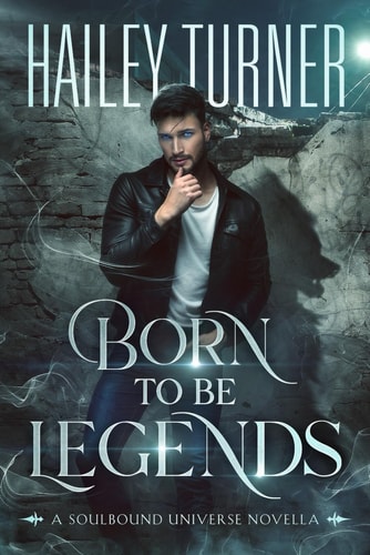 Born to Be Legends A Soulbound Universe Novella