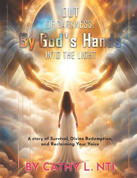 Out of Darkness: By Gods Hands into the Light