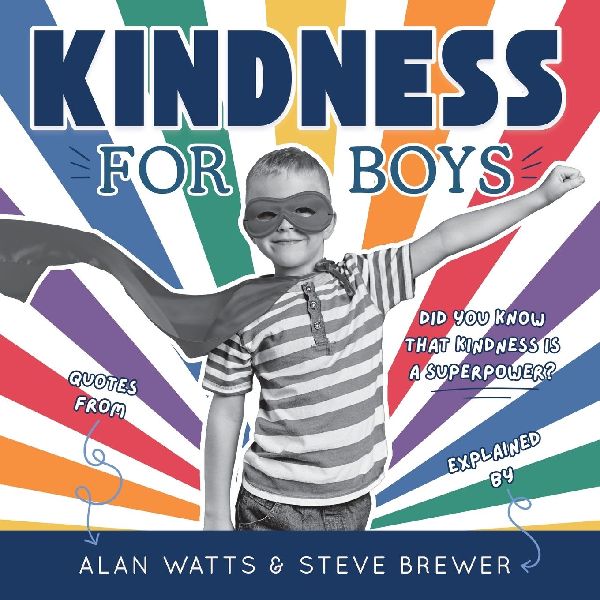 Kindness for Boys: A Childrens Book About Being Kind, Respectful & Empathetic to Others