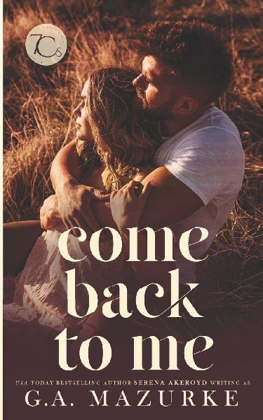 Come Back To Me: A Small-Town, Pen-Pal, Second Chance, Romantic Suspense