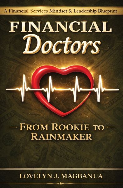 Financial Doctors: From Rookie To Rainmaker