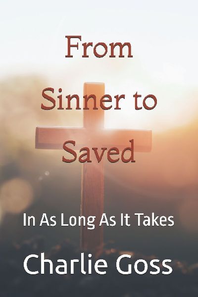 From Sinner To Saved: In As Long As It Takes