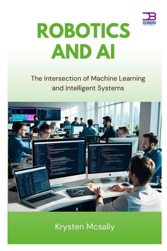 Robotics and AI The Intersection of Machine Learning and Intelligent Systems