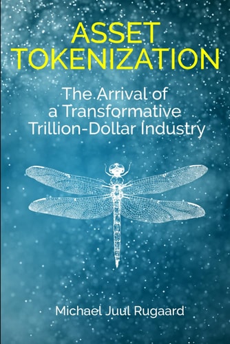 Asset Tokenization The Arrival of a Transformative Trillion Dollar Industry