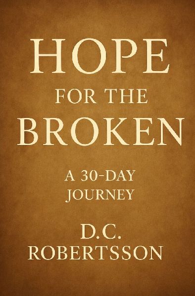 Hope For The Broken: A 30-Day Devotional