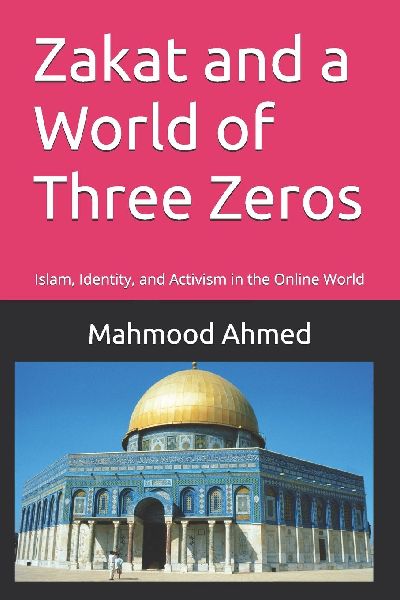 Zakat and a World of Three Zeros: Islam, Identity, and Activism in the Online World