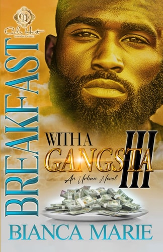 Breakfast With A Gangsta 3 An Urban Novel