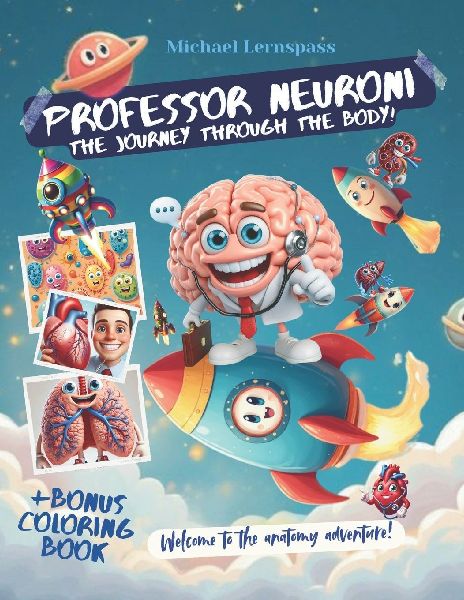 Professor Neuroni, the journey through the body!: Welcome to the anatomy adventure!